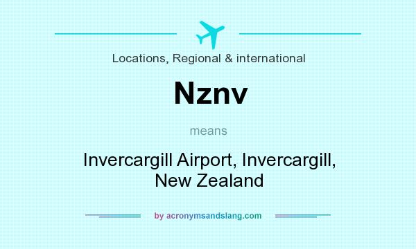 What does Nznv mean? It stands for Invercargill Airport, Invercargill, New Zealand