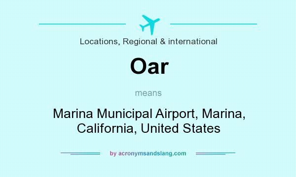 What does Oar mean? It stands for Marina Municipal Airport, Marina, California, United States