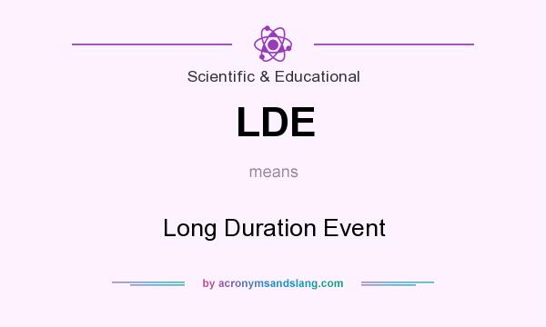 What does LDE mean? It stands for Long Duration Event