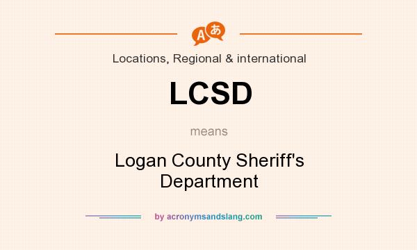 What does LCSD mean? It stands for Logan County Sheriff`s Department