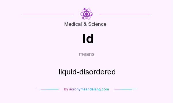 What does ld mean? It stands for liquid-disordered
