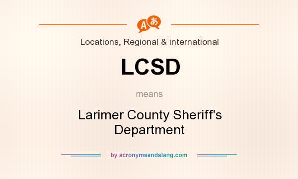What does LCSD mean? It stands for Larimer County Sheriff`s Department