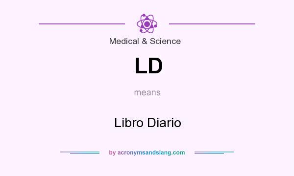 What does LD mean? It stands for Libro Diario
