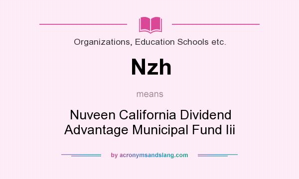 What does Nzh mean? It stands for Nuveen California Dividend Advantage Municipal Fund Iii