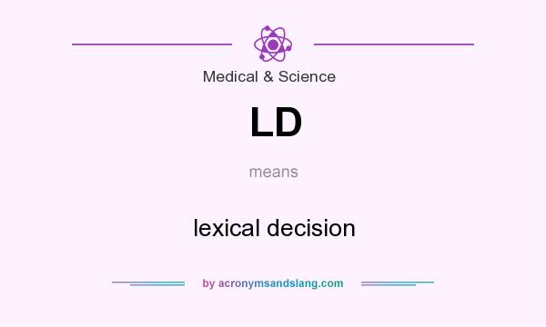 What does LD mean? It stands for lexical decision