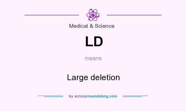 What does LD mean? It stands for Large deletion