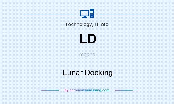 What does LD mean? It stands for Lunar Docking