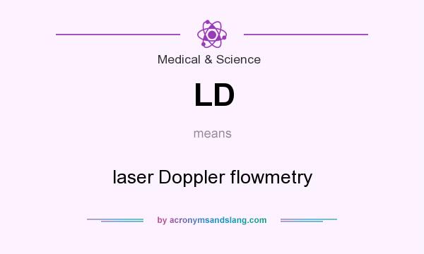 What does LD mean? It stands for laser Doppler flowmetry