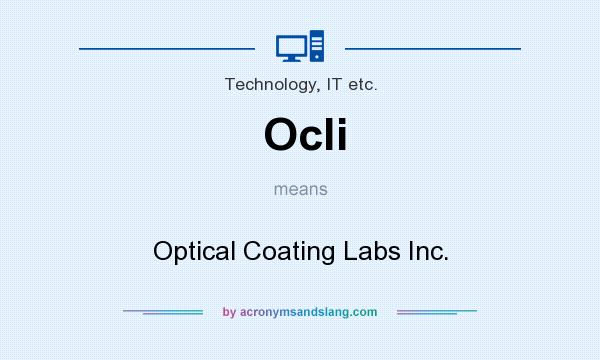 What does Ocli mean? It stands for Optical Coating Labs Inc.