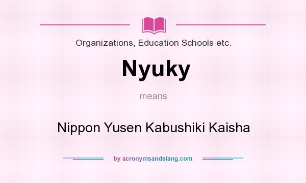What does Nyuky mean? It stands for Nippon Yusen Kabushiki Kaisha