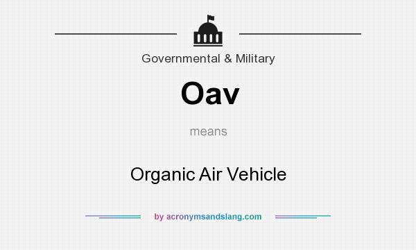 What does Oav mean? It stands for Organic Air Vehicle
