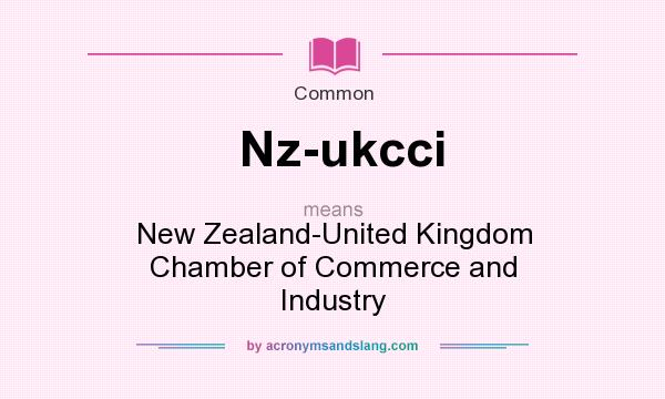 What does Nz-ukcci mean? It stands for New Zealand-United Kingdom Chamber of Commerce and Industry