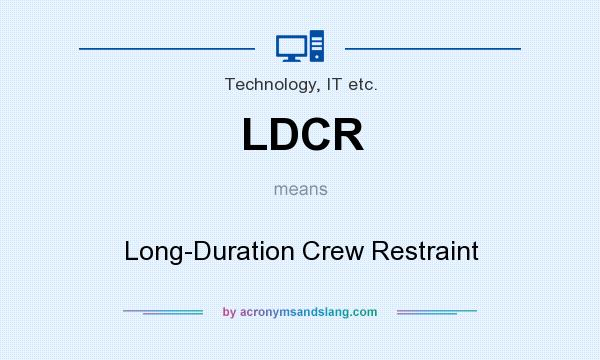 What does LDCR mean? It stands for Long-Duration Crew Restraint