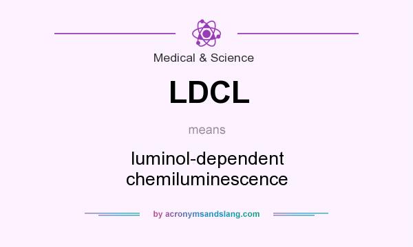 What does LDCL mean? It stands for luminol-dependent chemiluminescence