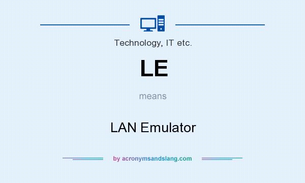 What does LE mean? It stands for LAN Emulator