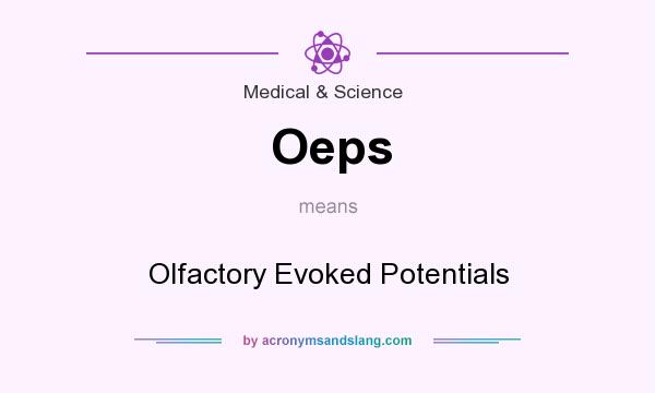 What does Oeps mean? It stands for Olfactory Evoked Potentials