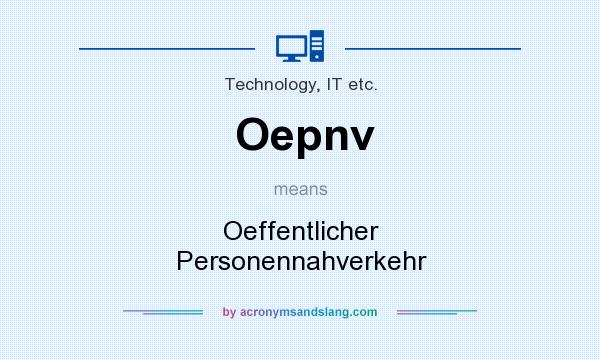 What does Oepnv mean? It stands for Oeffentlicher Personennahverkehr