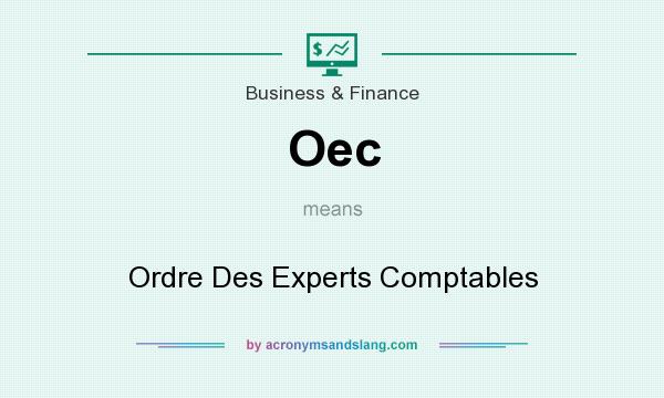 What does Oec mean? It stands for Ordre Des Experts Comptables