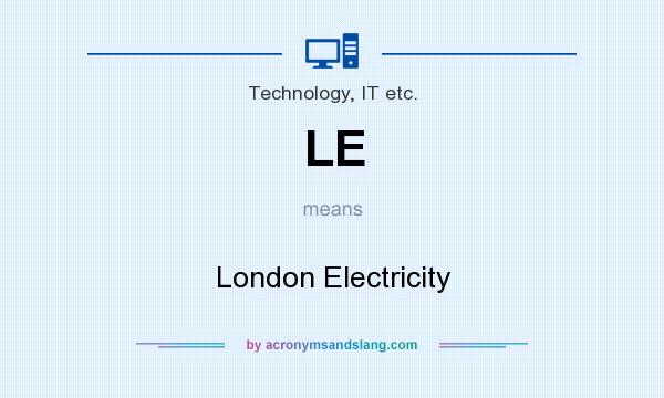 What does LE mean? It stands for London Electricity
