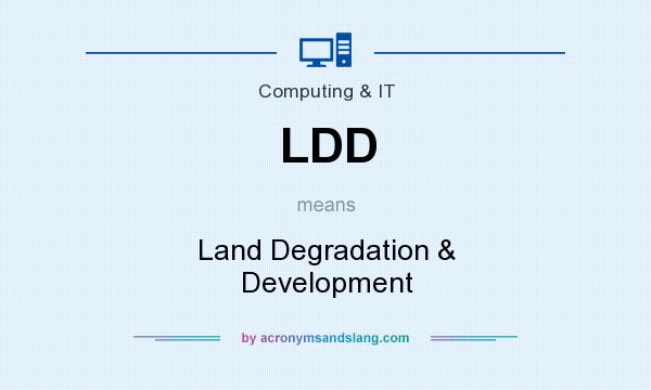 What does LDD mean? It stands for Land Degradation & Development