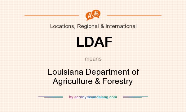 What does LDAF mean? It stands for Louisiana Department of Agriculture & Forestry