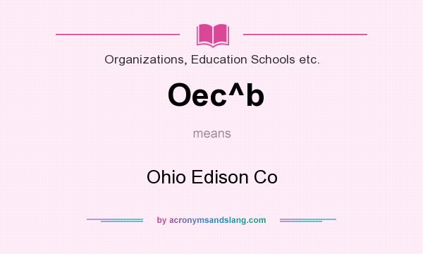 What does Oec^b mean? It stands for Ohio Edison Co