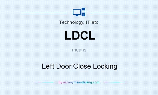What does LDCL mean? It stands for Left Door Close Locking