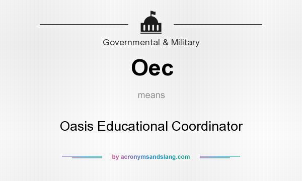 What does Oec mean? It stands for Oasis Educational Coordinator