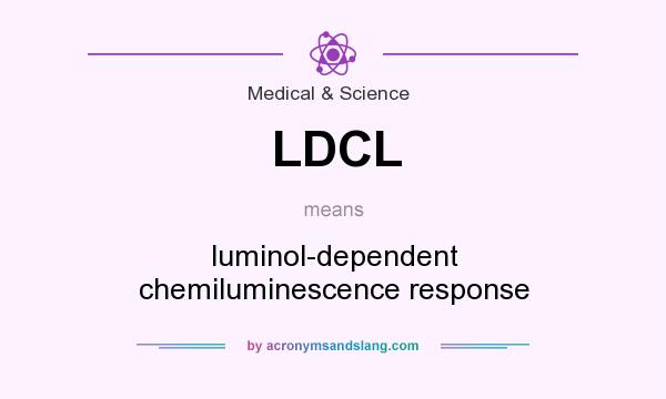 What does LDCL mean? It stands for luminol-dependent chemiluminescence response