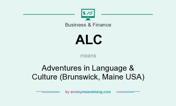 What does ALC mean? It stands for Adventures in Language & Culture (Brunswick, Maine USA)