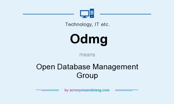 What does Odmg mean? It stands for Open Database Management Group