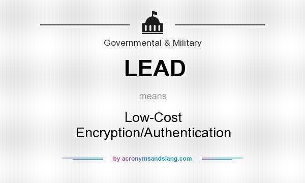What does LEAD mean? It stands for Low-Cost Encryption/Authentication