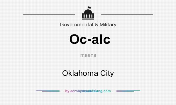 What does Oc-alc mean? It stands for Oklahoma City