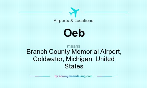 What does Oeb mean? It stands for Branch County Memorial Airport, Coldwater, Michigan, United States