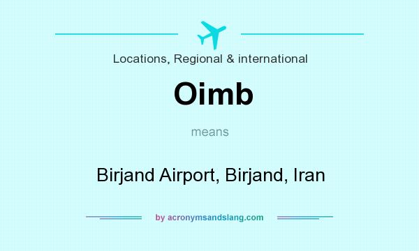 What does Oimb mean? It stands for Birjand Airport, Birjand, Iran