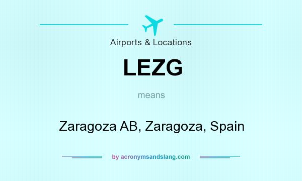 What does LEZG mean? It stands for Zaragoza AB, Zaragoza, Spain