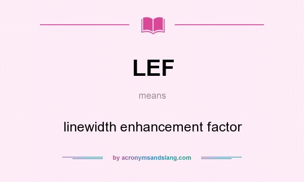 What does LEF mean? It stands for linewidth enhancement factor