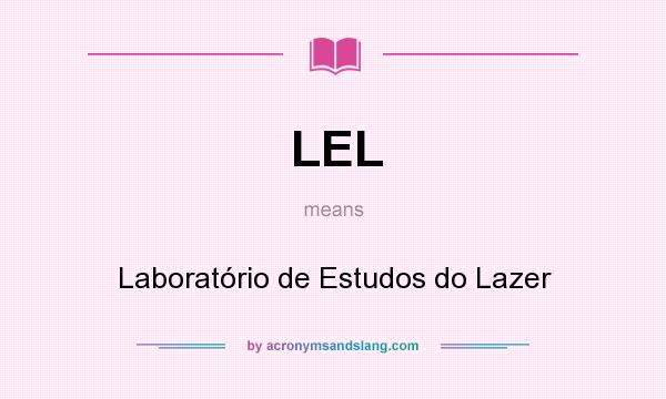 What does LEL mean? It stands for Laboratório de Estudos do Lazer