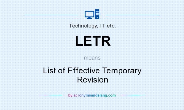What does LETR mean? It stands for List of Effective Temporary Revision