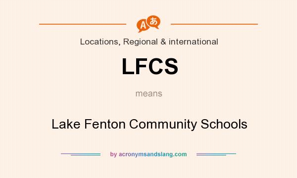 What does LFCS mean? It stands for Lake Fenton Community Schools