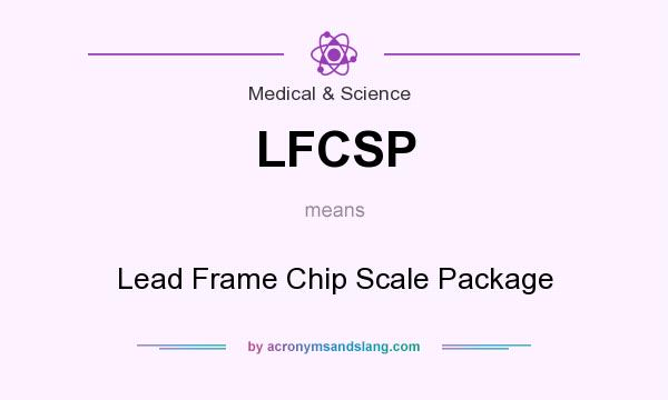 What does LFCSP mean? It stands for Lead Frame Chip Scale Package