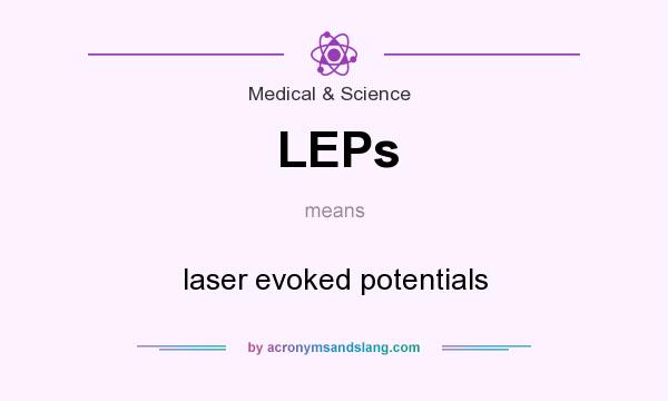 What does LEPs mean? It stands for laser evoked potentials