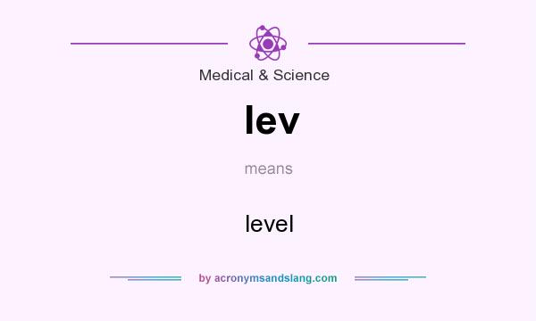 What does lev mean? It stands for level