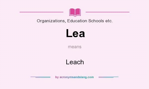 What does Lea mean? It stands for Leach