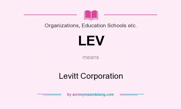 What does LEV mean? It stands for Levitt Corporation