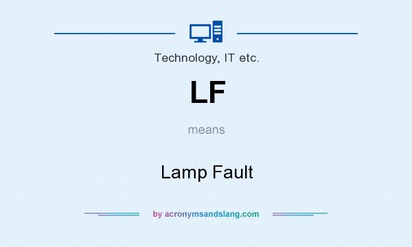 What does LF mean? It stands for Lamp Fault