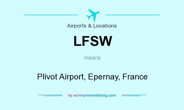 What does LFSW mean? It stands for Plivot Airport, Epernay, France