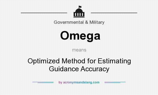 What does Omega mean? It stands for Optimized Method for Estimating Guidance Accuracy