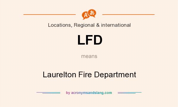What does LFD mean? It stands for Laurelton Fire Department