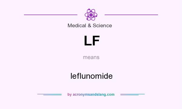 What does LF mean? It stands for leflunomide